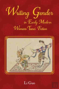 Bertrand.pt - Writing Gender In Early Modern Chinese Women'S Tanci Fiction