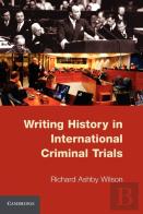 Writing History In International Criminal Trials