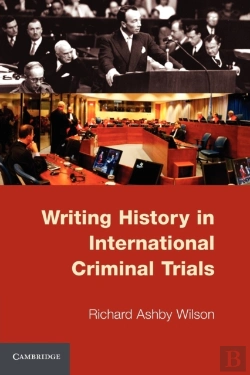 Bertrand.pt - Writing History In International Criminal Trials