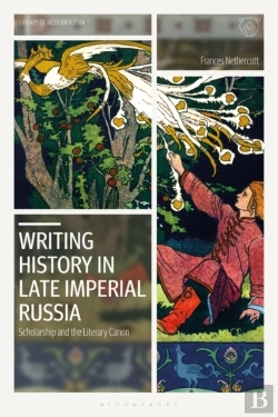 Bertrand.pt - Writing History In Late Imperial Russia