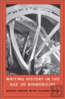 Writing History In The Age Of Biomedicine