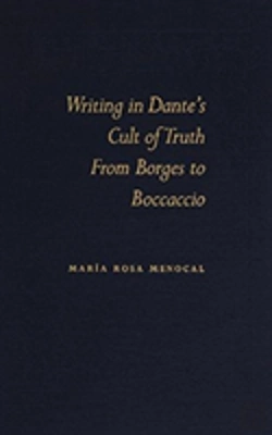 Bertrand.pt - Writing In Dante'S Cult Of Truth