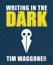 Writing In The Dark