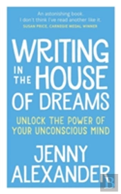 Writing In The House Of Dreams