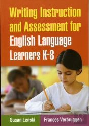 Writing Instruction And Assessment For English Language Learners K-8
