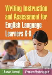 Writing Instruction And Assessment For English Language Learners K-8
