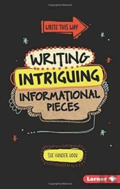 Writing Intriguing Informational Pieces