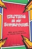 Writing Is My Superpower