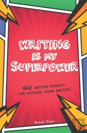 Writing Is My Superpower