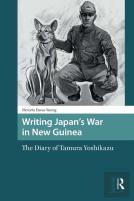 Writing Japan'S War In New Guinea
