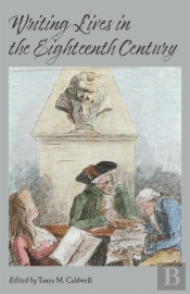 Writing Lives In The Eighteenth Century