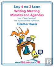 Writing Meeting Minutes And Agendas;  Taking Notes Of Meetings, Sample Minutes And Agendas, Ideas For Formats And Templates