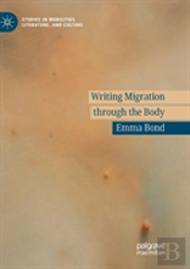 Writing Migration Through The Body