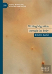 Writing Migration Through The Body