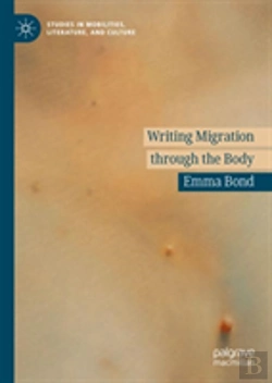 Bertrand.pt - Writing Migration Through The Body