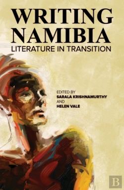 Bertrand.pt - Writing Namibia: Literature In Transitio