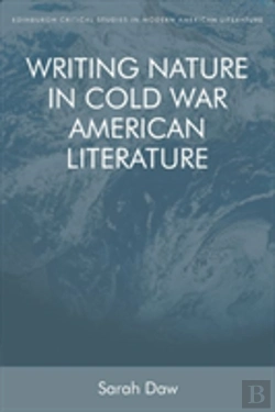 Bertrand.pt - Writing Nature In Cold War American Literature