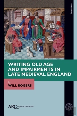 Bertrand.pt - Writing Old Age And Impairments In Late Medieval England