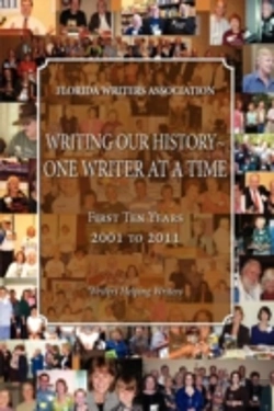 Bertrand.pt - Writing Our History-One Writer At A Time, Florida Writers Association, First 10 Years 2001 - 2011