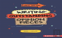 Writing Outstanding Opinion Pieces