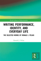 Writing Performance, Identity, And Everyday Life