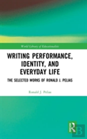 Writing Performance, Identity, And Everyday Life