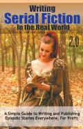 Writing Serial Fiction In The Real World 2.0