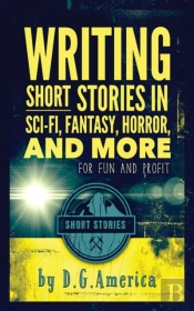 Writing Short Stories In Sci-Fi, Fantasy, Horror, And More