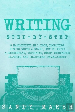 Bertrand.pt - Writing: Step-By-Step | 6 Manuscripts In 1 Book, Including