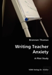 Writing Teacher Anxiety- A Pilot Study