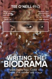 Writing The Biodrama: Transforming Real