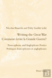 Writing The Great War / Comment Ecrire La Grande Guerre?