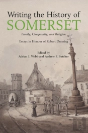 Writing The History Of Somerset