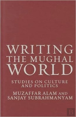 Bertrand.pt - Writing The Mughal World