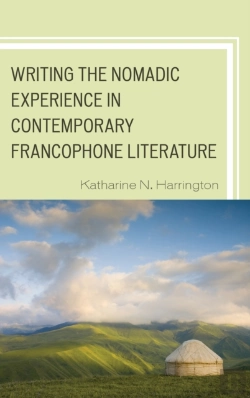 Bertrand.pt - Writing The Nomadic Experience In Contemporary Francophone Literature