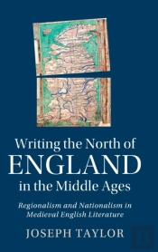 Writing The North Of England In The Middle Ages