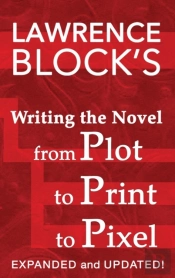 Writing The Novel From Plot To Print To