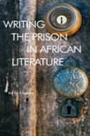 Writing The Prison In African Literature