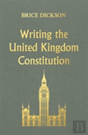 Writing The United Kingdom Constitution