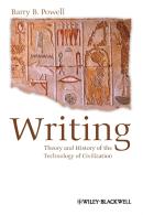 Writing - Theory And History Of The Technology Of Civilization