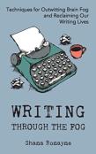 Writing Through The Fog