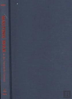 Bertrand.pt - Writing War In The Twentieth Century