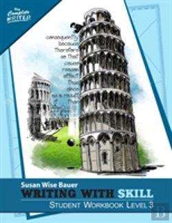 Bertrand.pt - Writing With Skill, Level 3: Student Workbook
