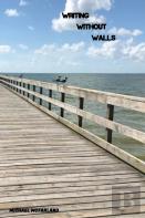 Writing Without Walls