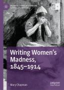 Writing Women'S Madness, 1845-1914
