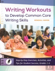 Writing Workouts To Develop Common Core Writing Skills
