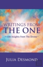 Writings From The One:  The Experiential Guide To The Field Of Grace Through Deeksha