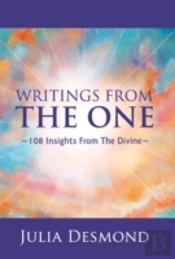 Writings From The One: The Experiential Guide To The Field Of Grace Through Deeksha