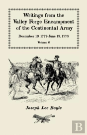Writings From The Valley Forge Encampment Of The Continental Army