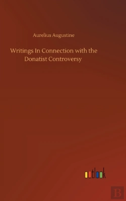 Bertrand.pt - Writings In Connection With The Donatist Controversy